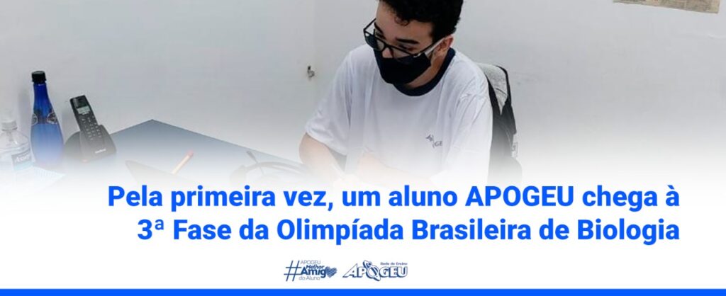 Pela primeira vez, um aluno APOGEU chega à 3ª fase da Olimpíada Brasileira de Biologia