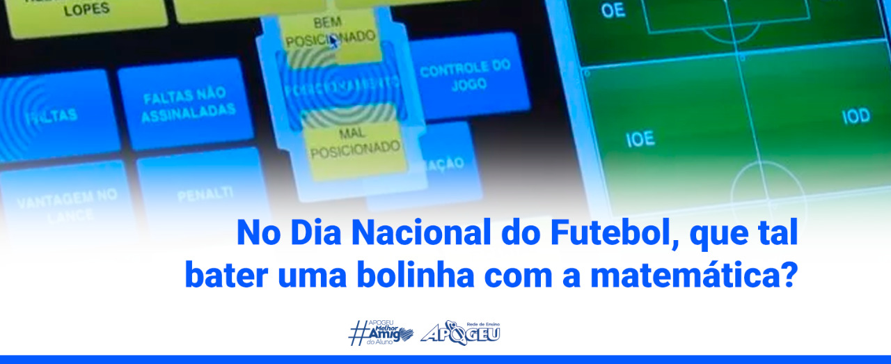 Matemática em ação: Matemática no futebol